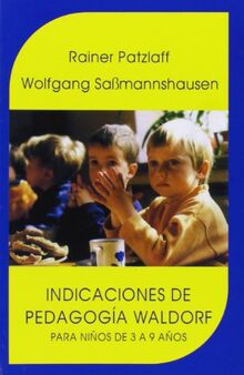 Indicaciones de la pedagogía Waldorf : para niños de 3 a 9 años