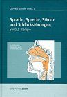 Sprachstörungen, Sprechstörungen, Stimmstörungen und Schluckstörungen, in 3 Bdn., Bd.2, Therapie | Buch | Zustand gut