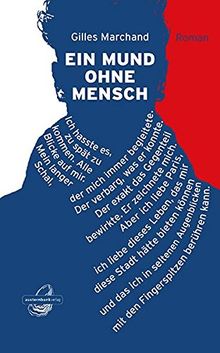 Ein Mund ohne Mensch: Roman