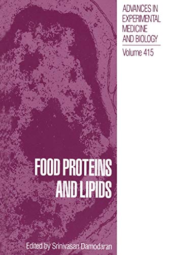 Food Proteins and Lipids (Advances in Experimental Medicine and Biology) (Advances in Experimental Medicine and Biology, 415, Band 415)