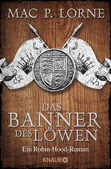 Das Banner des Löwen: Roman (Die Robin Hood-Reihe, Band 4)