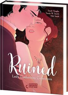 Ruined: Lady Catherines Geheimnis - Genieße eine prickelnde Regency-Romance als hochwertige Graphic Novel - Ein Must-Read für Fans von Bridgerton