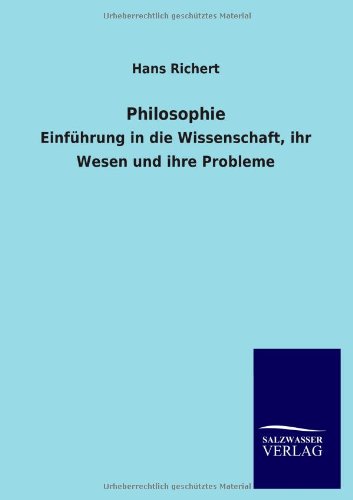 Philosophie: Einführung in die Wissenschaft, ihr Wesen und ihre Probleme