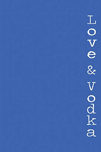 Love & Vodka: A Book of Poetry for Glass Hearts