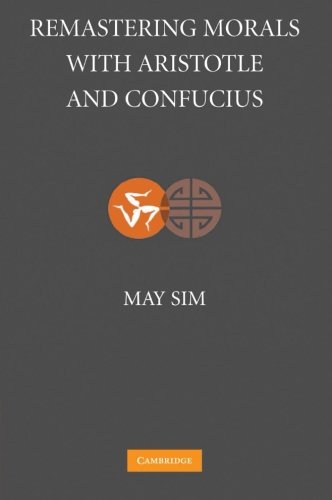 Remastering Morals with Aristotle and Confucius