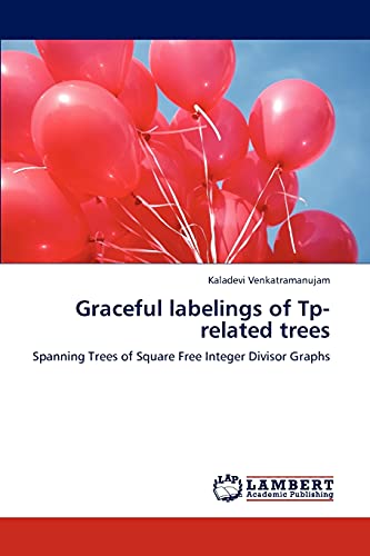 Graceful labelings of Tp-related trees: Spanning Trees of Square Free Integer Divisor Graphs