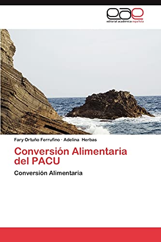 Conversión Alimentaria del PACU: Conversión Alimentaria