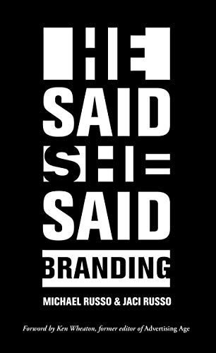 Michael Russo He Said, She Said, Branding