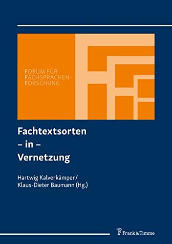 Fachtextsorten – in – Vernetzung (Forum für Fachsprachen-Forschung)