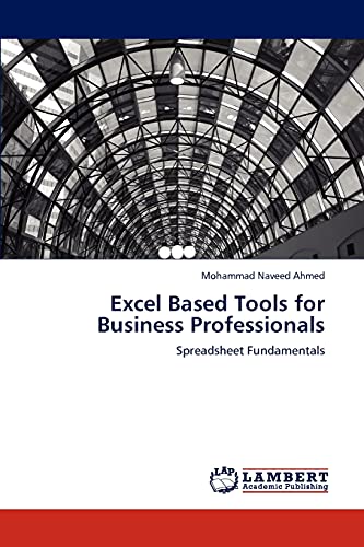 Excel Based Tools for Business Professionals: Spreadsheet Fundamentals