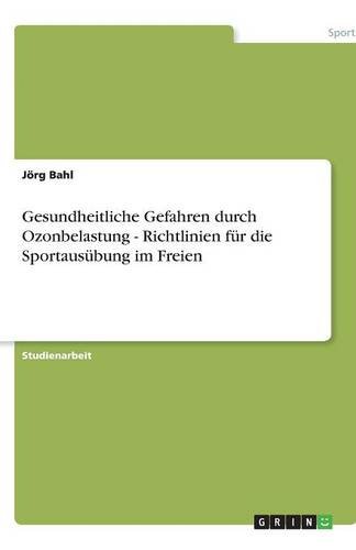 Gesundheitliche Gefahren durch Ozonbelastung - Richtlinien für die Sportausübung im Freien