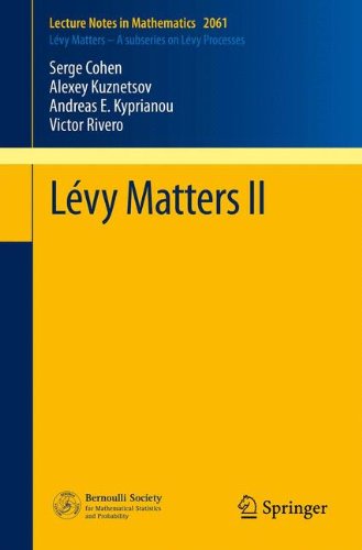 Lévy Matters II: Recent Progress in Theory and Applications: Fractional Lévy Fields, and Scale Functions (Lecture Notes in Mathematics / Lévy Matters)