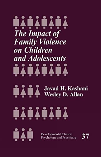 The Impact of Family Violence on Children and Adolescents (Developmental Clinical Psychology & Psychiatry)
