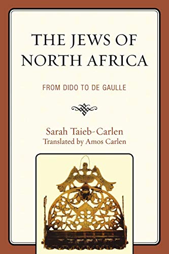 The Jews of North Africa: From Dido to De Gaulle