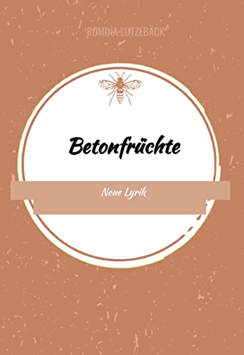 Betonfrüchte: Neue Lyrik