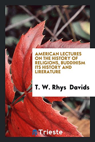 American lectures on the history of religions, buddihism its history and lirerature