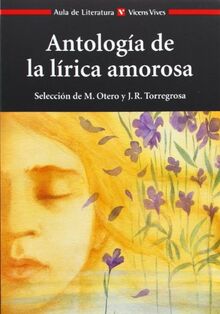 Antología de la lírica amorosa, auxiliar, Bachillerato (Aula de Literatura)