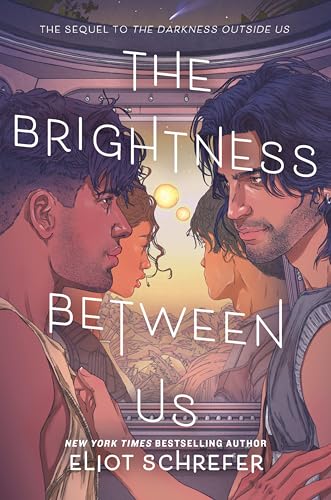 Schrefer, Eliot: The Brightness Between Us