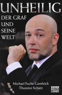 Unheilig: Der Graf und seine Welt