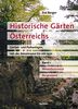 Historische Gärten Österreichs. Garten- und Parkanlagen von der Renaissance bis um 1930: Historische Gärten Österreichs, Bd.1, Niederösterreich, Burgenland