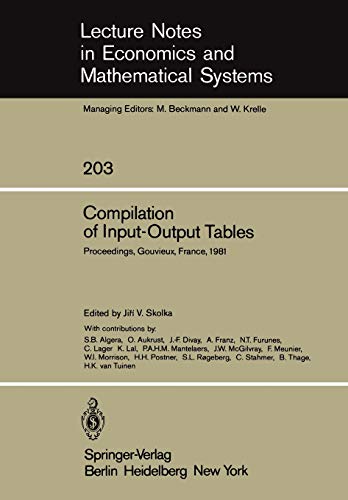 Compilation of Input-Output Tables: Proceedings of a Session of the 17th General Conference of the International Association for Research in Income ... and Mathematical Systems, 203, Band 203)
