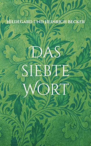 Das siebte Wort: nach Gott Vater, Jesus Christus und Heiliger Geist