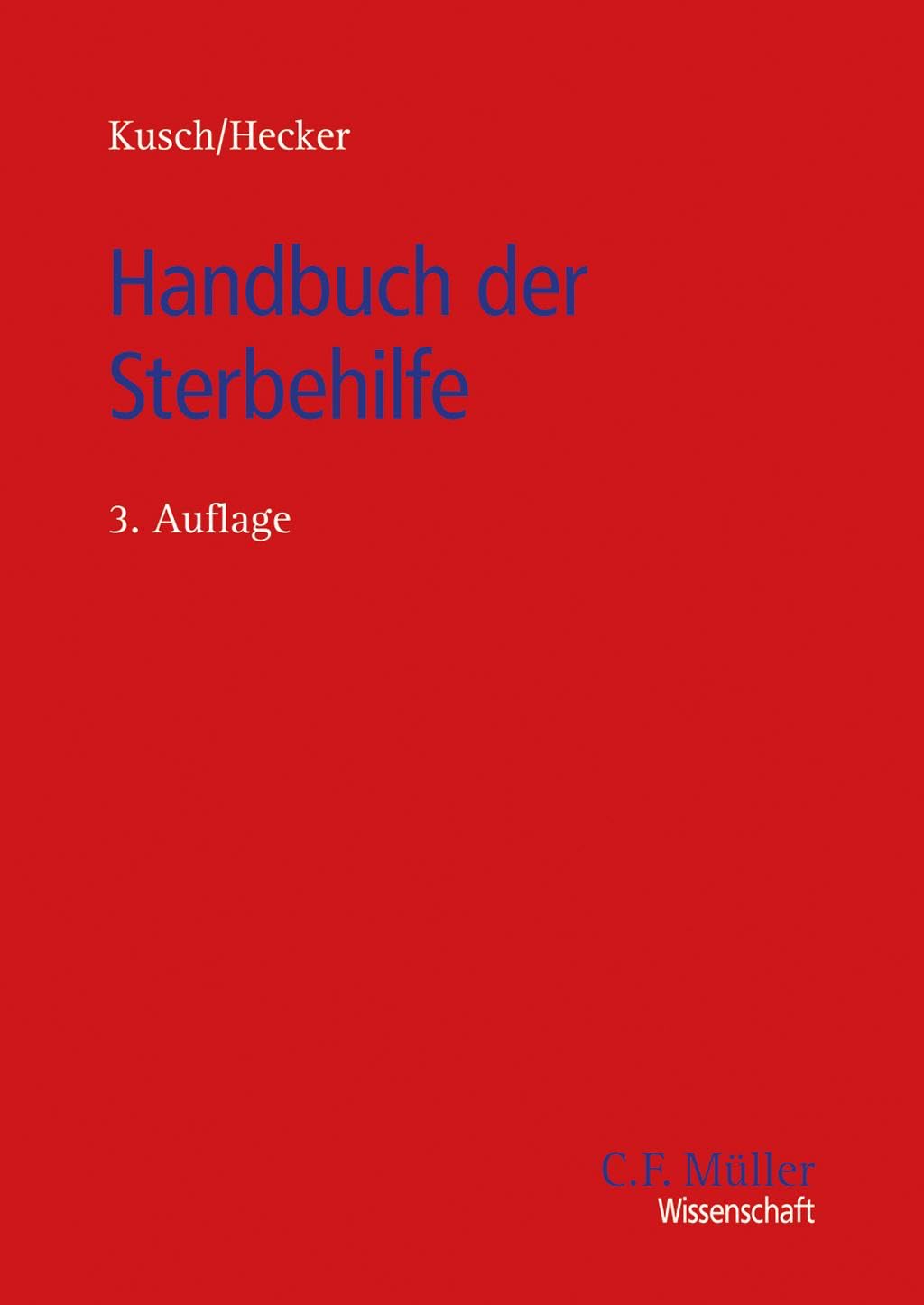 Handbuch der Sterbehilfe (C. F. Müller Wissenschaft)