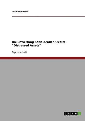 Die Bewertung notleidender Kredite - Distressed Assets