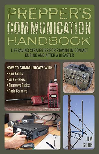 Jim Cobb Prepper's Communication Handbook, Lifesaving Strategies For Staying In Contact During And After A Disaster