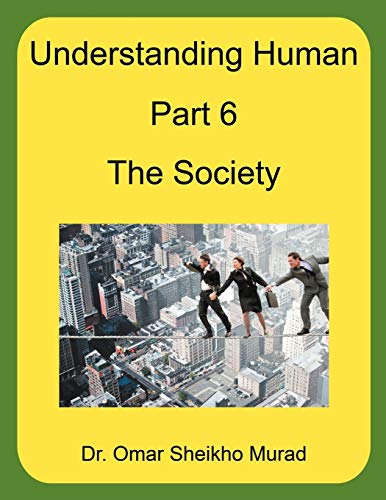 Understanding Human, Part 6, The Society