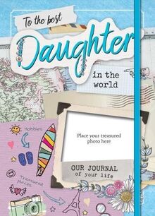 The Best Daughter in the World: Our Life Journal