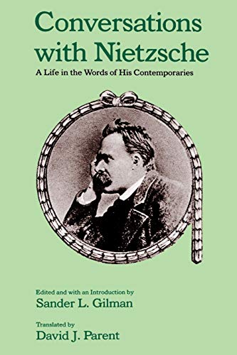 Conversations with Nietzsche: A Life in the Words of His Contemporaries