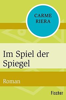 Im Spiel der Spiegel: Roman