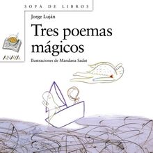 Tres poemas mágicos (Literatura Infantil (6-11 Años) - Sopa De Libros)