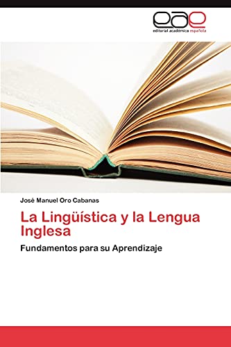 La Lingüística y la Lengua Inglesa: Fundamentos para su Aprendizaje