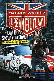 Urban Outlaw: Dirt Don't Slow You Down