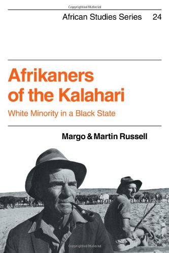 Afrikaners of the Kalahari: White Minority in a Black State (African Studies, Band 24)
