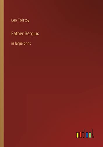 Father Sergius: in large print
