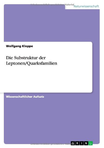 Die Substruktur der Leptonen/Quarksfamilien