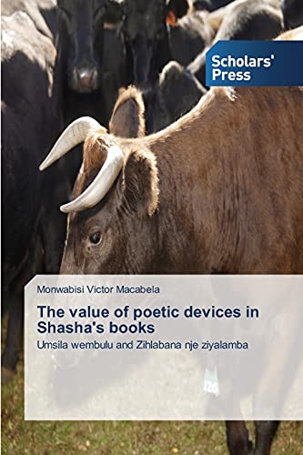 The value of poetic devices in Shasha's books: Umsila wembulu and Zihlabana nje ziyalamba