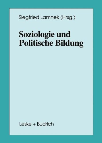Soziologie und Politische Bildung (Schriften zur Politischen Didaktik)