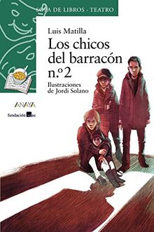 Los chicos del barracón 2 (LITERATURA INFANTIL - Sopa de Libros (Teatro))