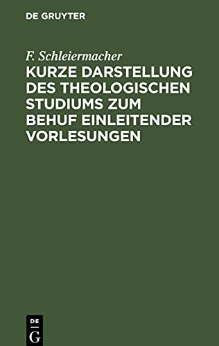 Kurze Darstellung des theologischen Studiums zum Behuf einleitender Vorlesungen
