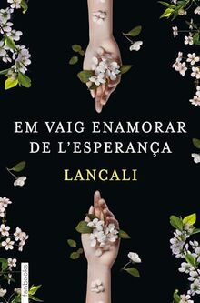 Em vaig enamorar de l'esperança (Ficció contemporània)