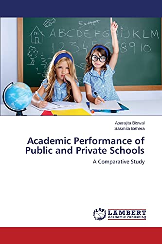 Academic Performance of Public and Private Schools: A Comparative Study