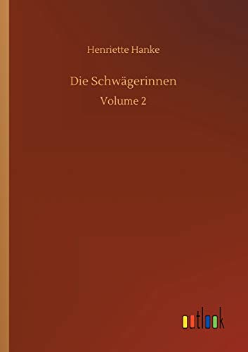 Die Schwägerinnen: Volume 2