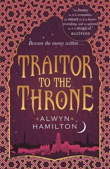 Traitor to the Throne (Rebel of the Sands Trilogy) von Hamilton, Alwyn | Buch | Zustand akzeptabel