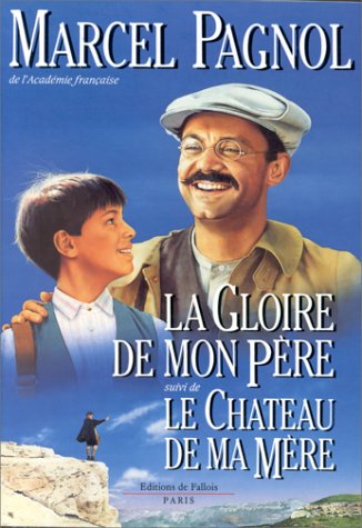 La Gloire De Mon Pere / Le Chateau De Ma Mere de Marcel Pagnol