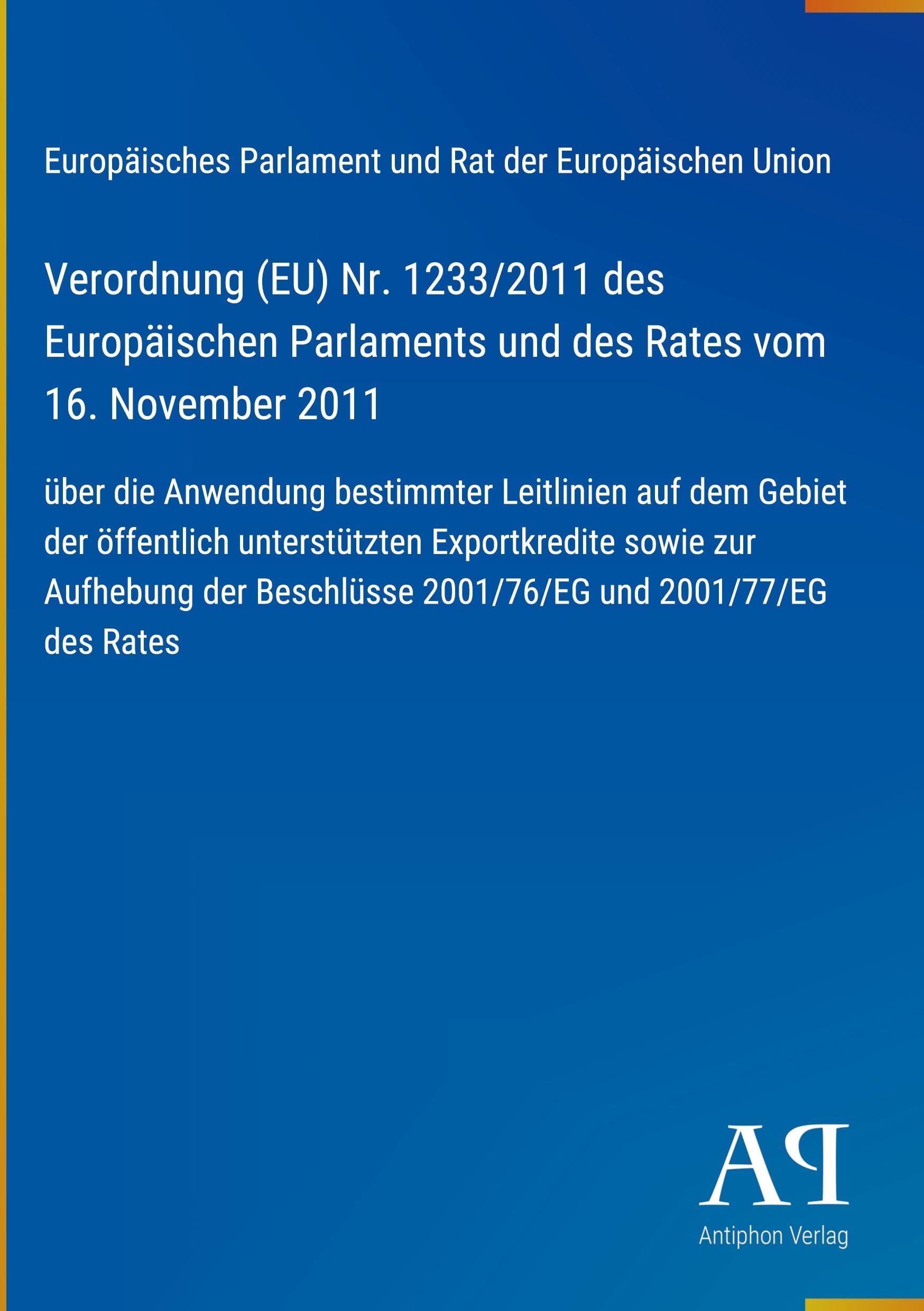 Verordnung (EU) Nr. 1233/2011 des Europäischen Parlaments und des Rates vom 16. November 2011