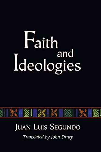 Faith and Ideologies: (Jesus of Nazareth Yesterday and Today)